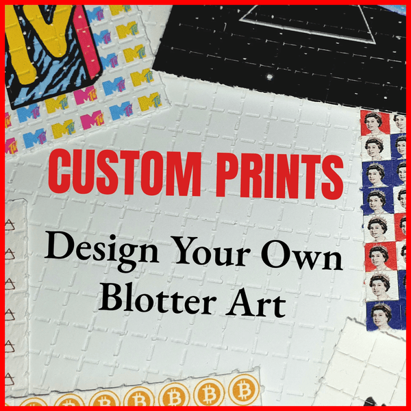 Custom Blotter Art [PRINT ANY DESIGN] - Blotter Store