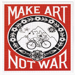 Make Art Not War Blotter Art Print - Blotter Store