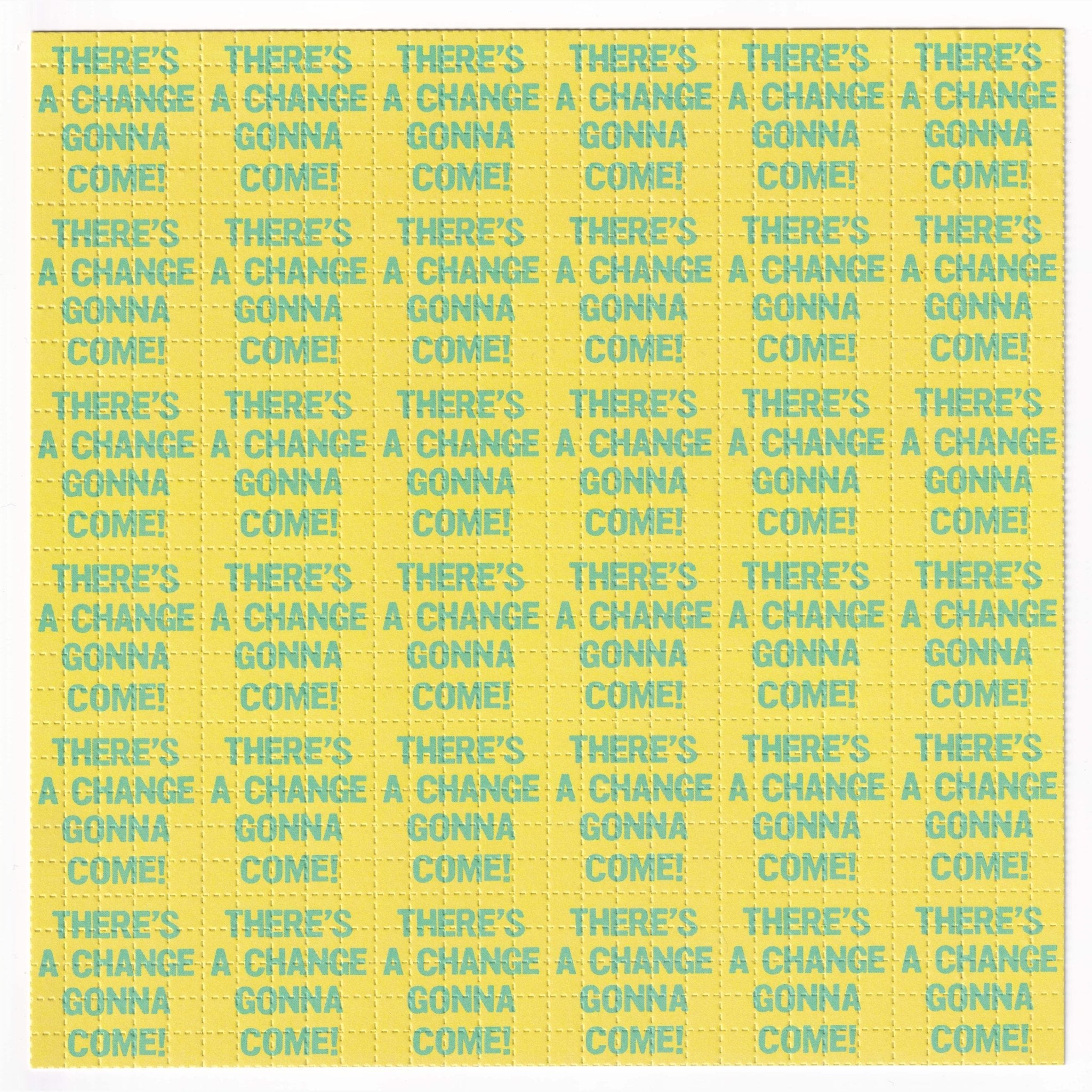 There's a Change Gonna Come Blotter Art - Blotter Store