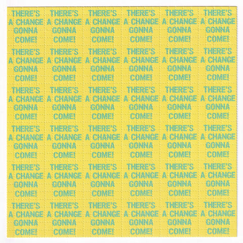 There's a Change Gonna Come Blotter Art - Blotter Store